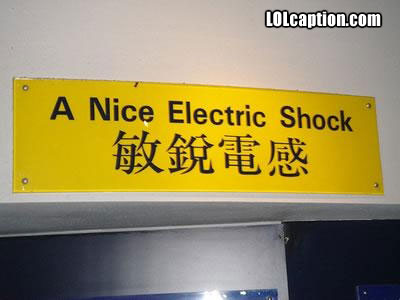 electric-funny-chinese-signs-a-nice-electric-shock.jpg